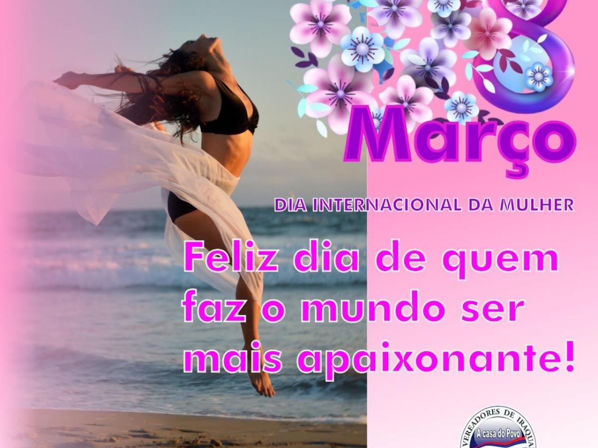 MARÇO DIA INTERNACIONAL DA MULHER 